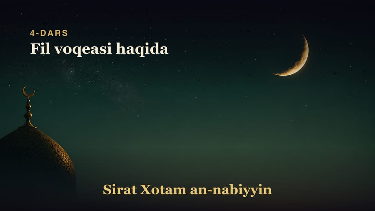 4-dars: Fil voqeasi haqida