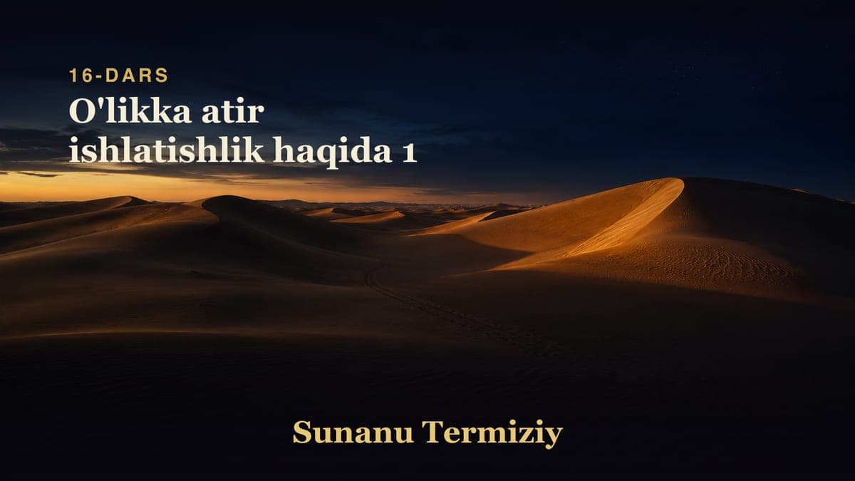 16 O'likka atir ishlatishlik haqida 1