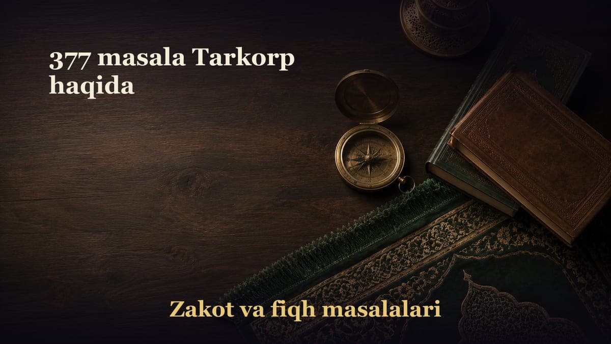 377 masala Tarkorp haqida