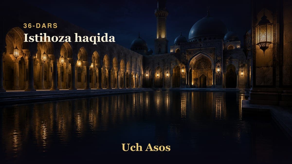 36 Istihoza haqida