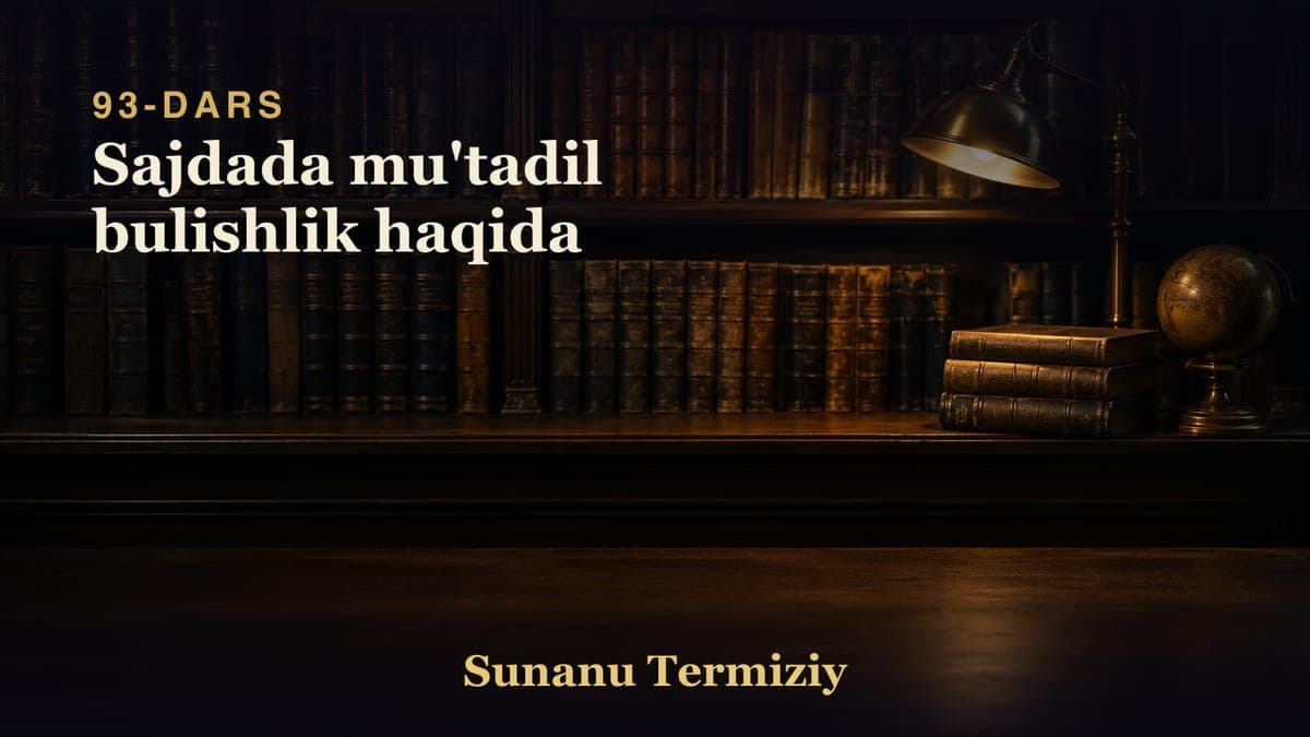 093 Sajdada mu'tadil bulishlik haqida