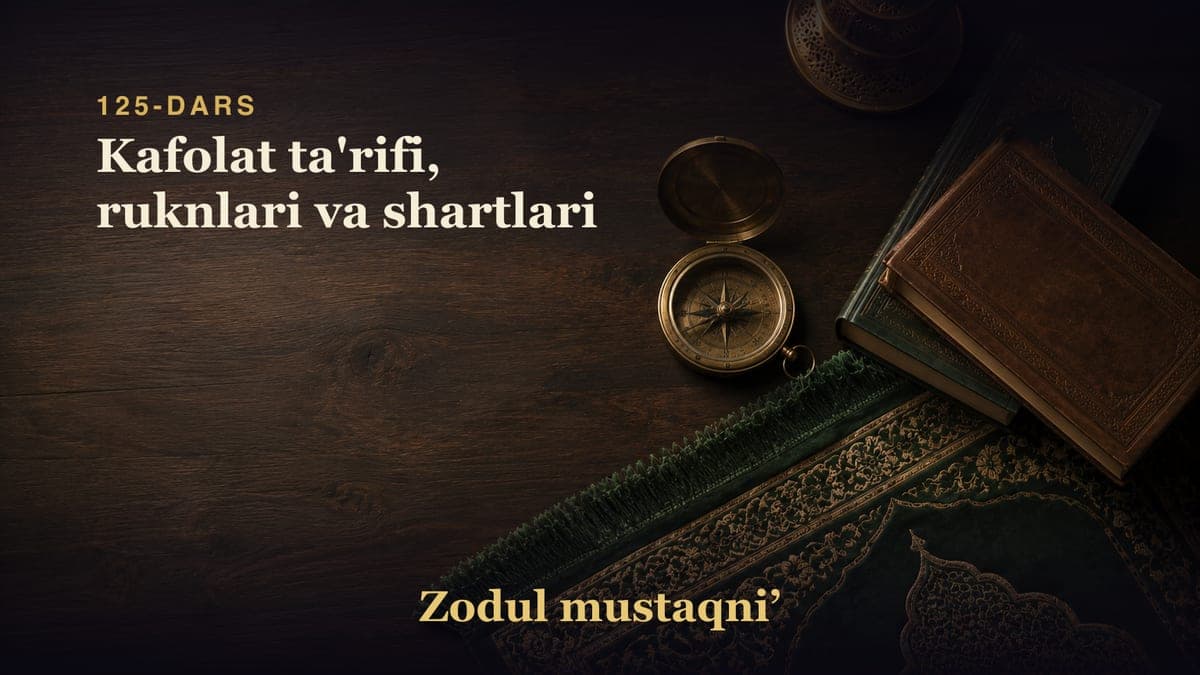 125-dars: Kafolat ta'rifi, ruknlari va shartlari