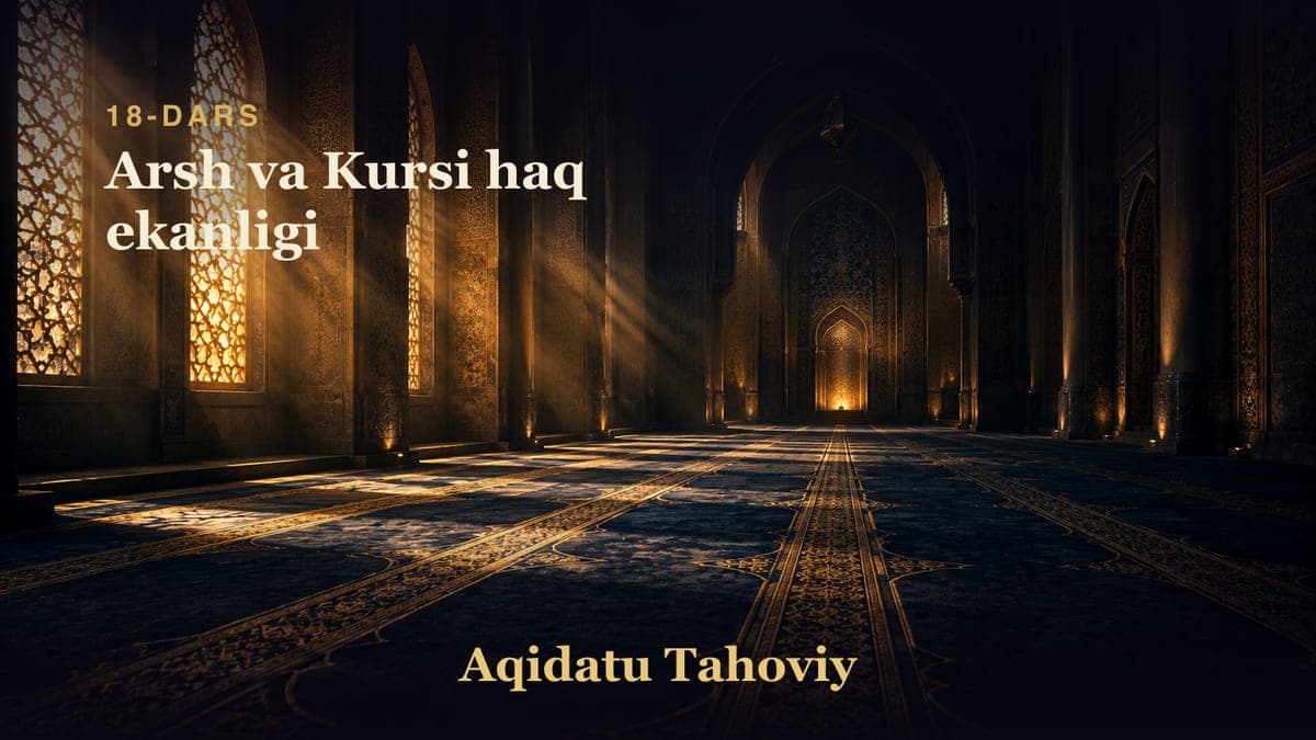18 Arsh va Kursi haq ekanligi