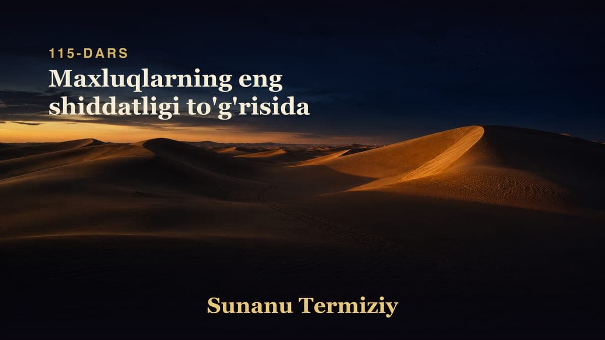 115 Maxluqlarning eng shiddatligi to'g'risida