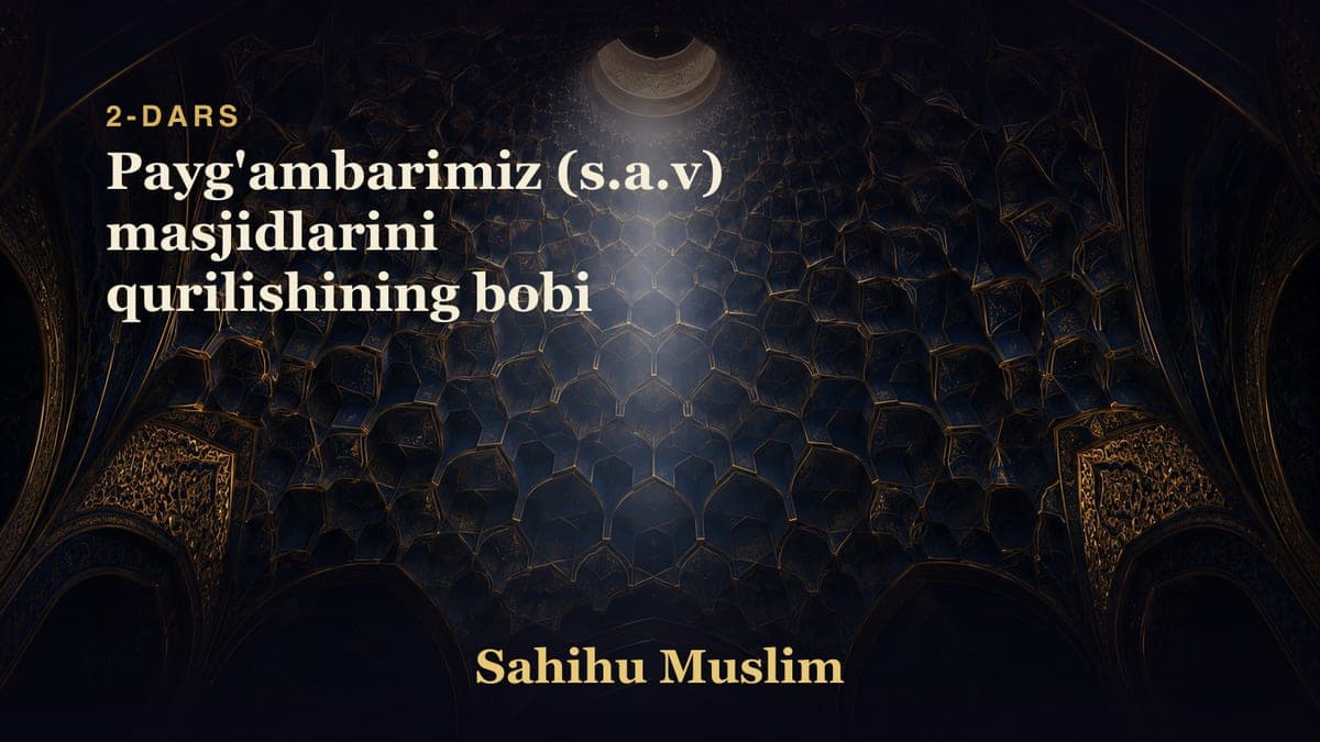 02 Payg'ambarimiz (s.a.v) masjidlarini qurilishining bobi