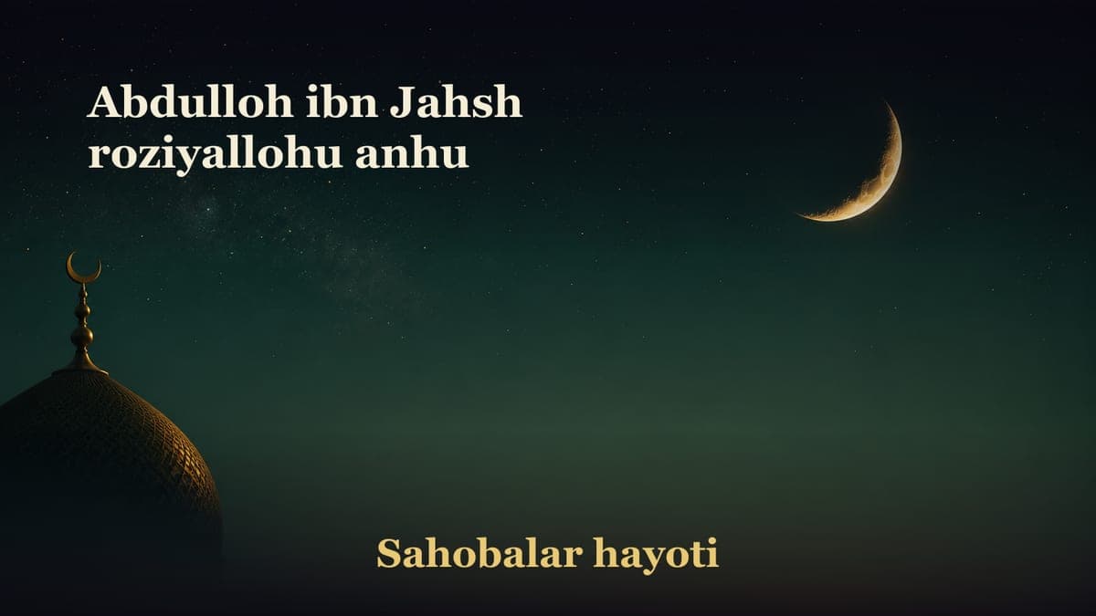 Abdulloh ibn Jahsh roziyallohu anhu