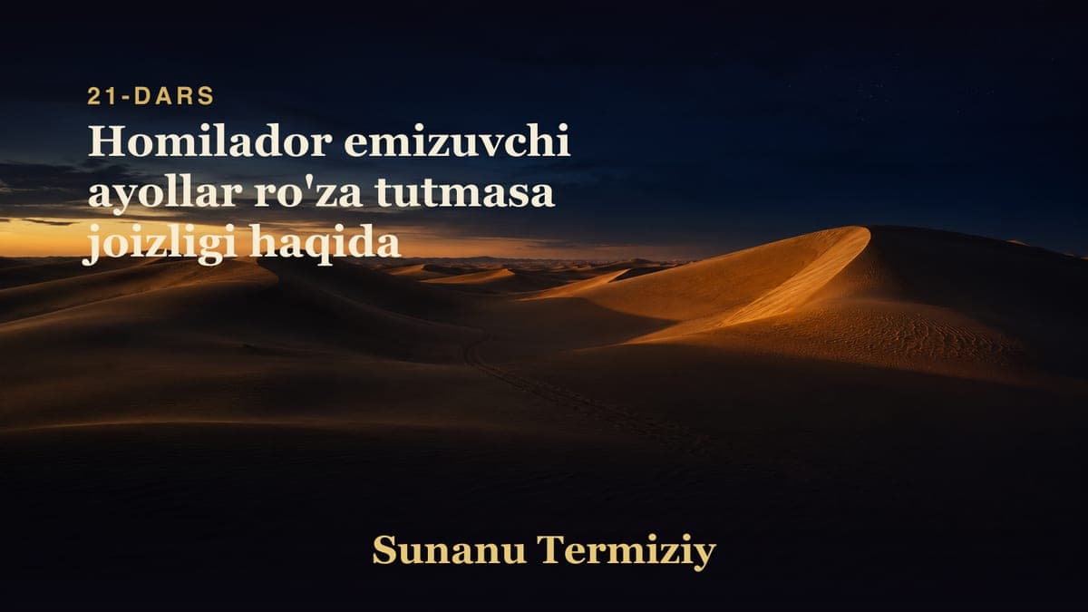 21 Homilador emizuvchi ayollar ro'za tutmasa joizligi haqida