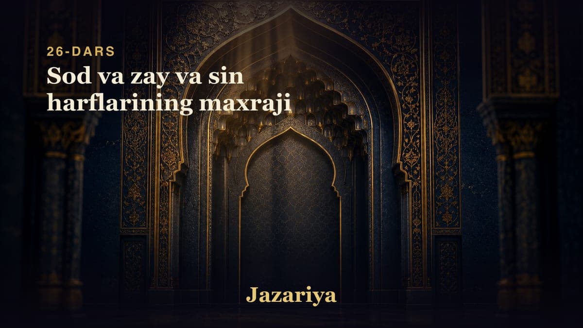 26 Sod va zay va sin harflarining maxraji