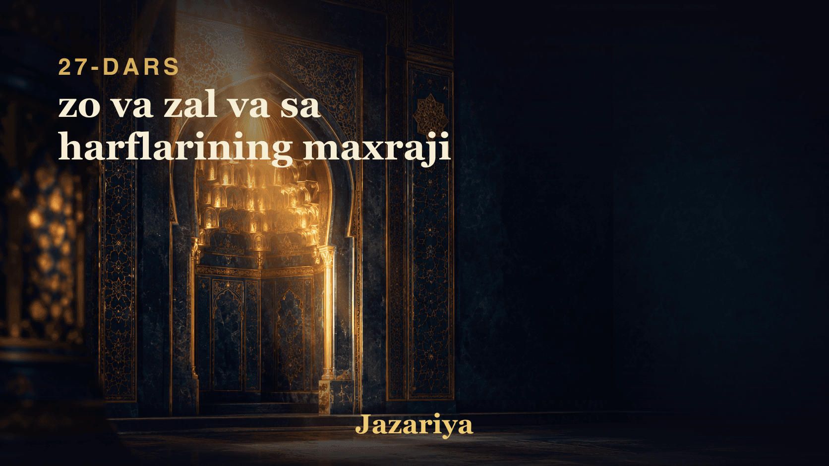 27 zo va zal va sa harflarining maxraji
