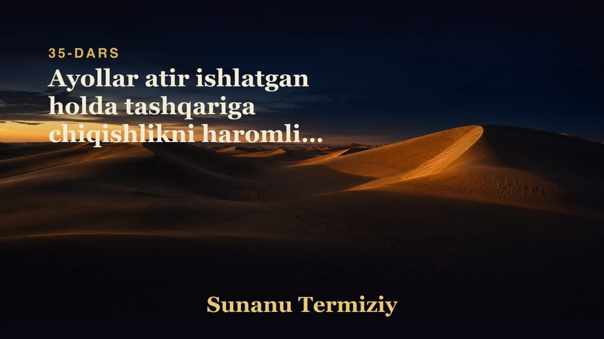 35 Ayollar atir ishlatgan holda tashqariga chiqishlikni haromligi to'g'risida