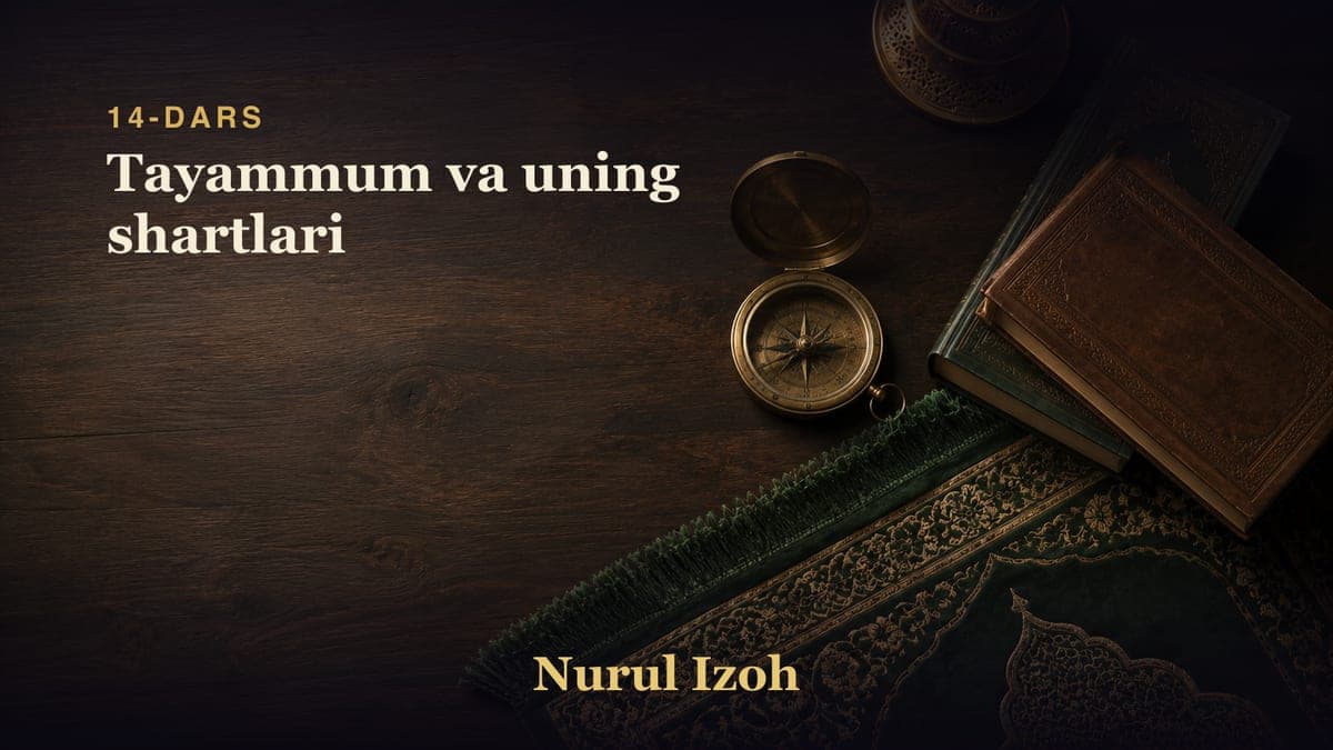 14-dars: Tayammum va uning shartlari
