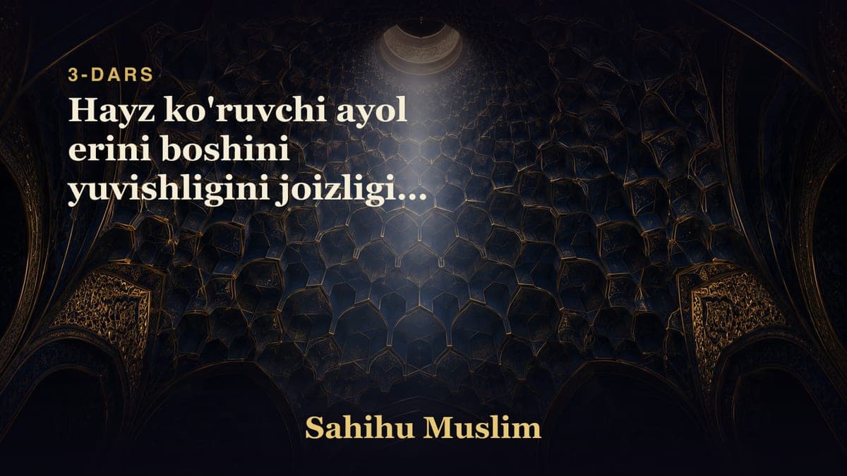 03 Hayz ko'ruvchi ayol erini boshini yuvishligini joizligini bobi
