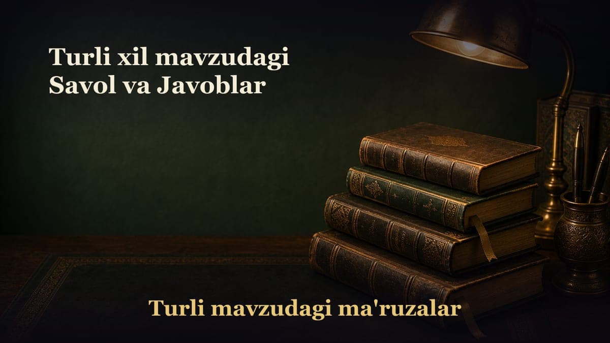 Turli xil mavzudagi Savol va Javoblar