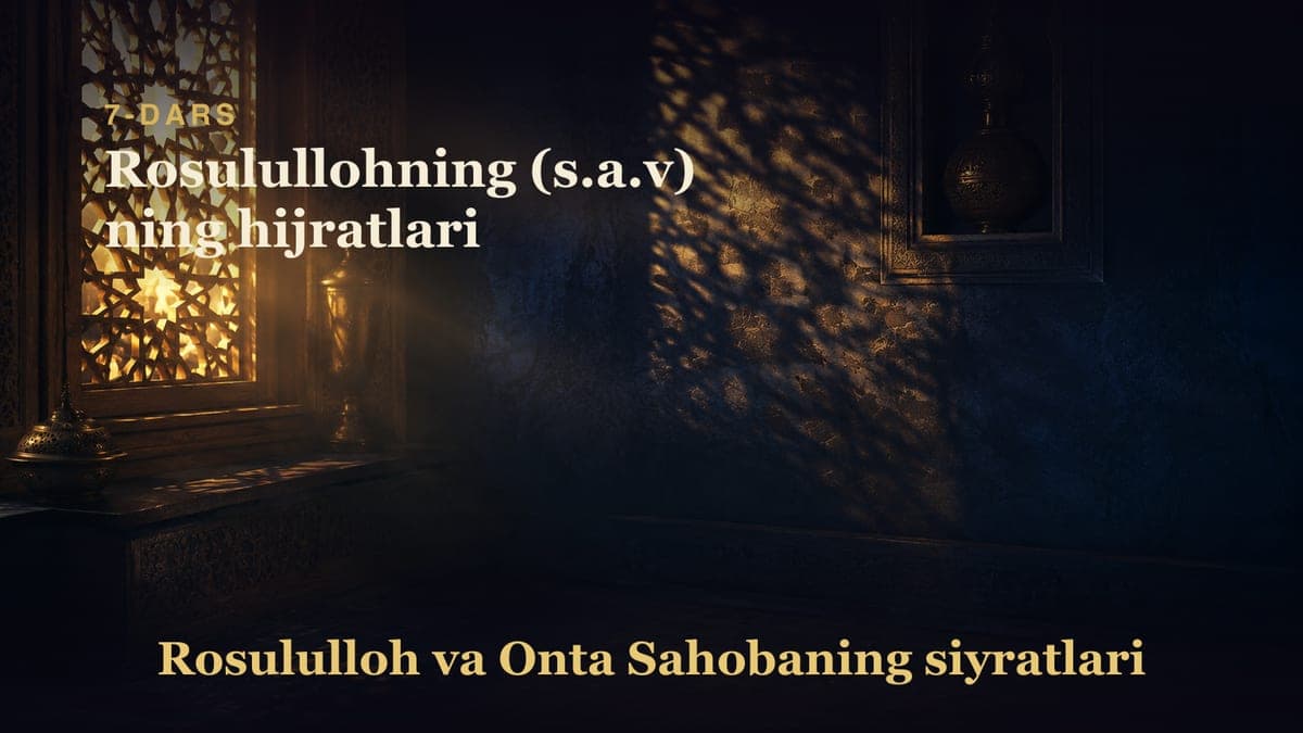 07 Rosulullohning (s.a.v) ning hijratlari