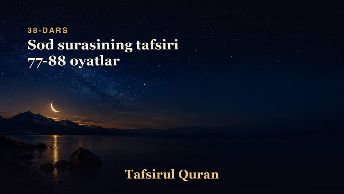 038 Sod surasining tafsiri 77-88 oyatlar