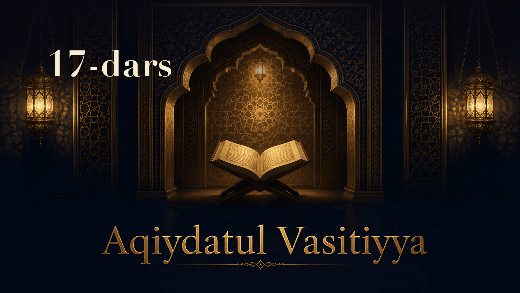 Aqiydatul Vasitiyya 17-dars
