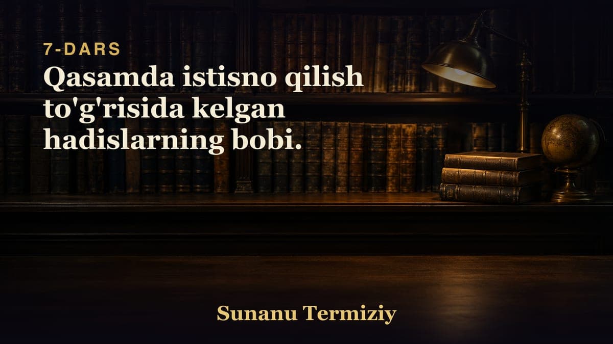07 Qasamda istisno qilish to'g'risida kelgan hadislarning bobi.