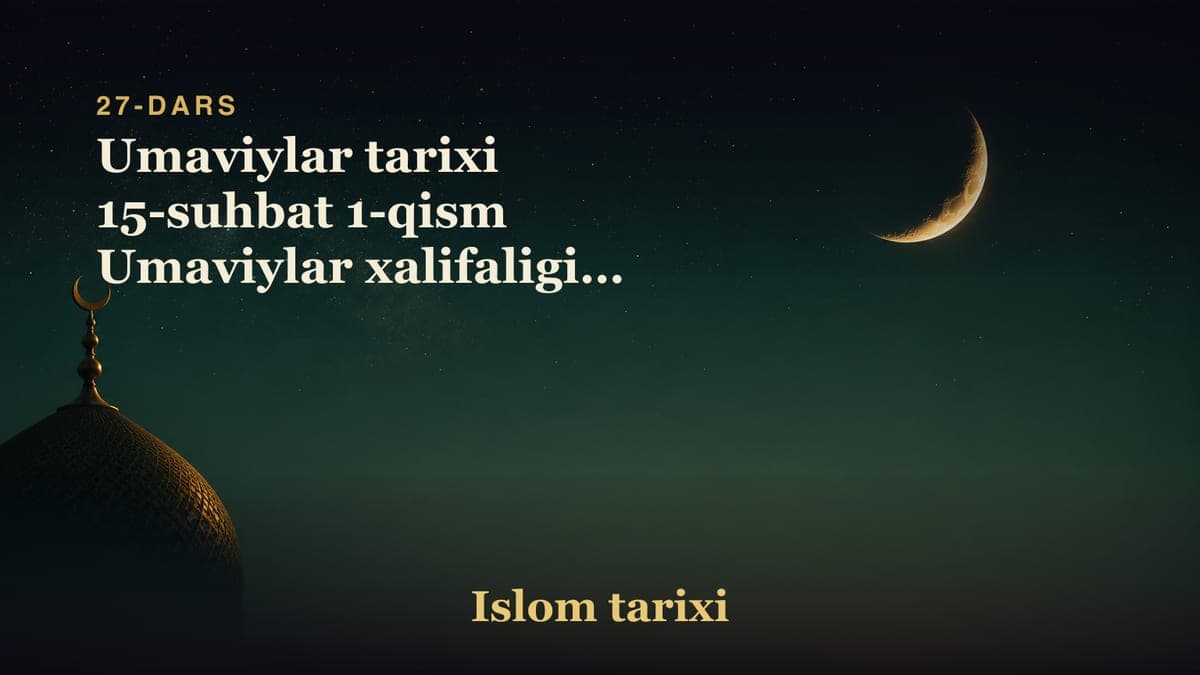 27-dars. Umaviylar davridagi islohotlar: Umaviylar tarixi 15-suhbat 1-qism Umaviylar xalifaligi 90 yil davom etdi:…