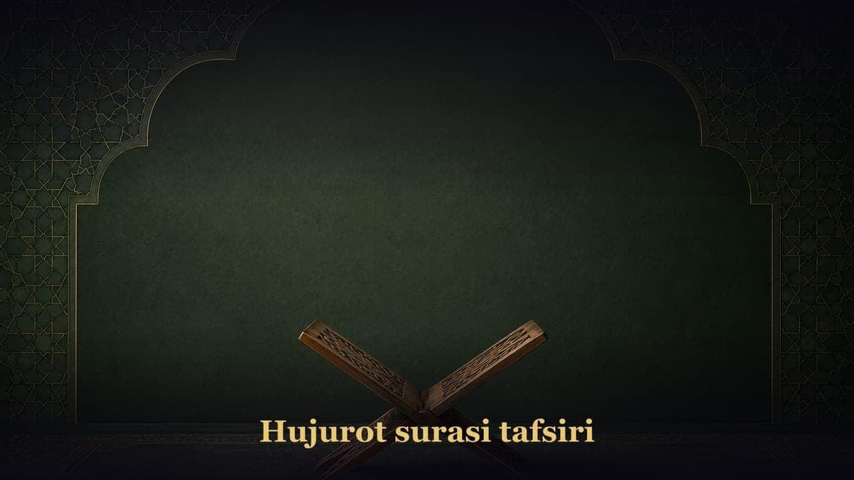 Hujurot surasi tafsiri