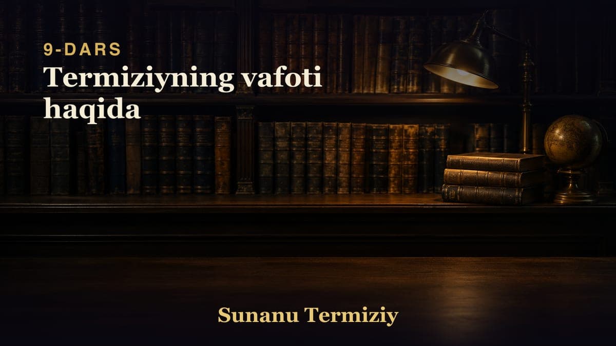 09 Termiziyning vafoti haqida