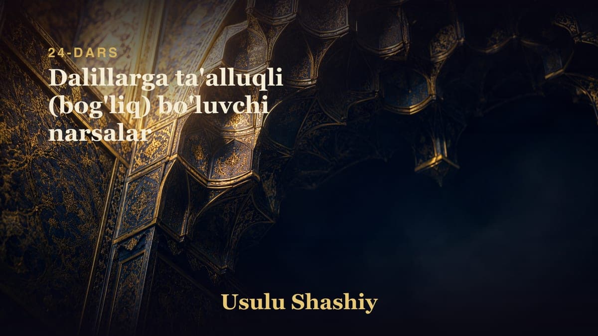 24 Dalillarga ta'alluqli (bog'liq) bo'luvchi narsalar