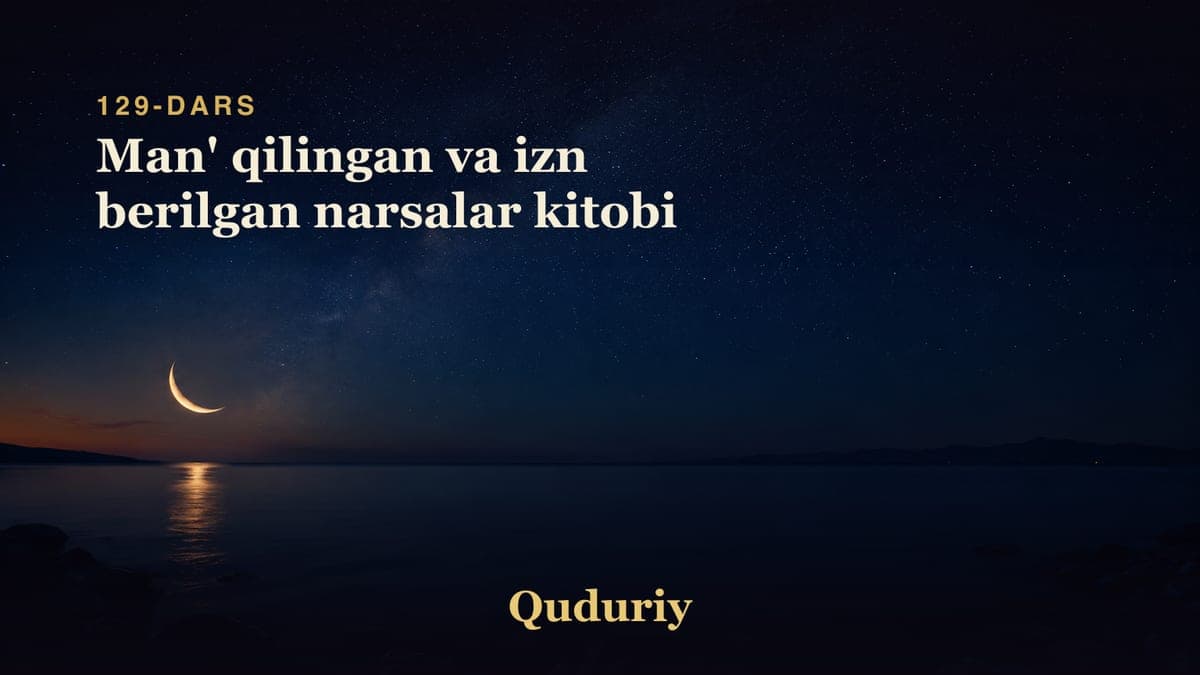 129 Man' qilingan va izn berilgan narsalar kitobi