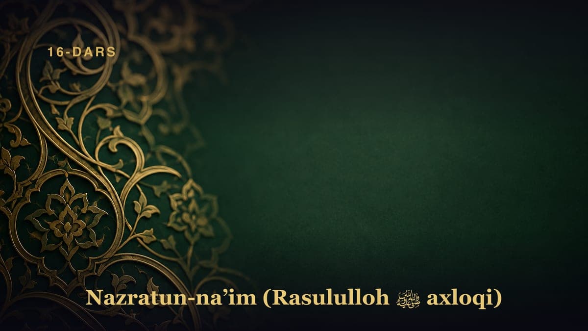 16-dars. Sinovlarning tarbiyaviy ahamiyati. 7-suhbat