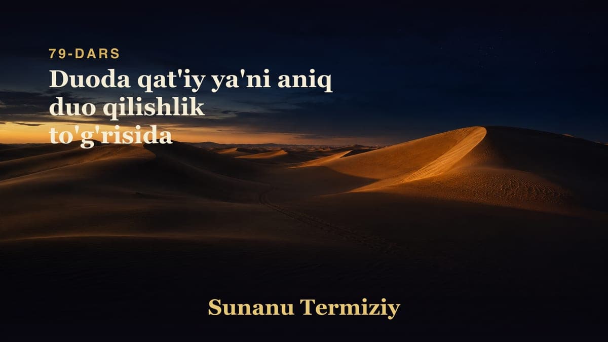 079 Duoda qat'iy ya'ni aniq duo qilishlik to'g'risida