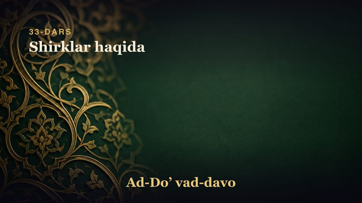 33-dars: Shirklar haqida