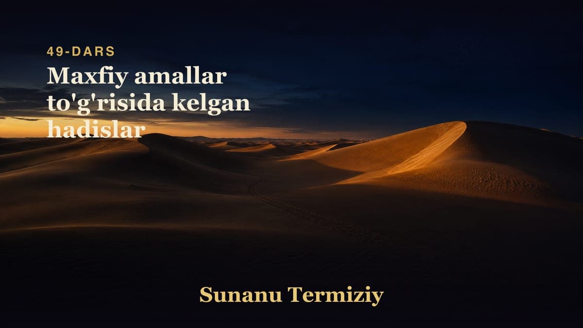 49 Maxfiy amallar to'g'risida kelgan hadislar