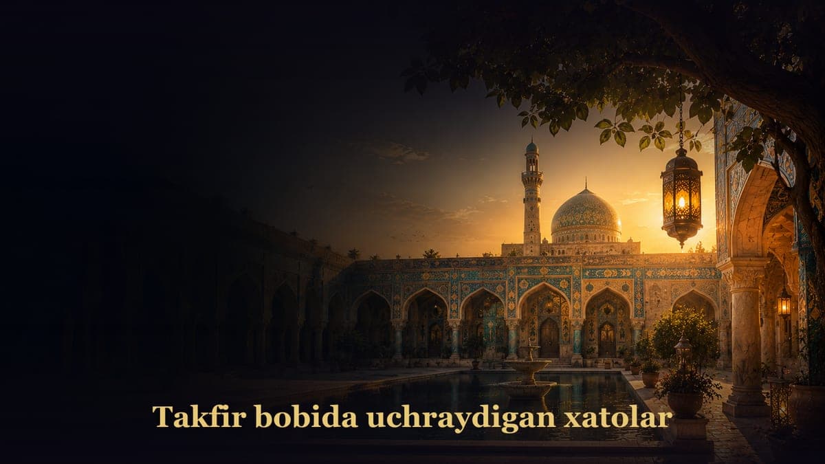 Takfir bobida uchraydigan xatolar