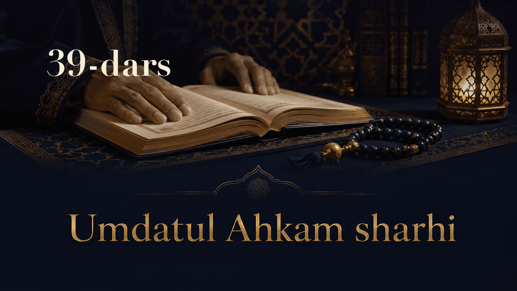Umdatul Ahkam sharhi 39-dars | Imomga ergashish