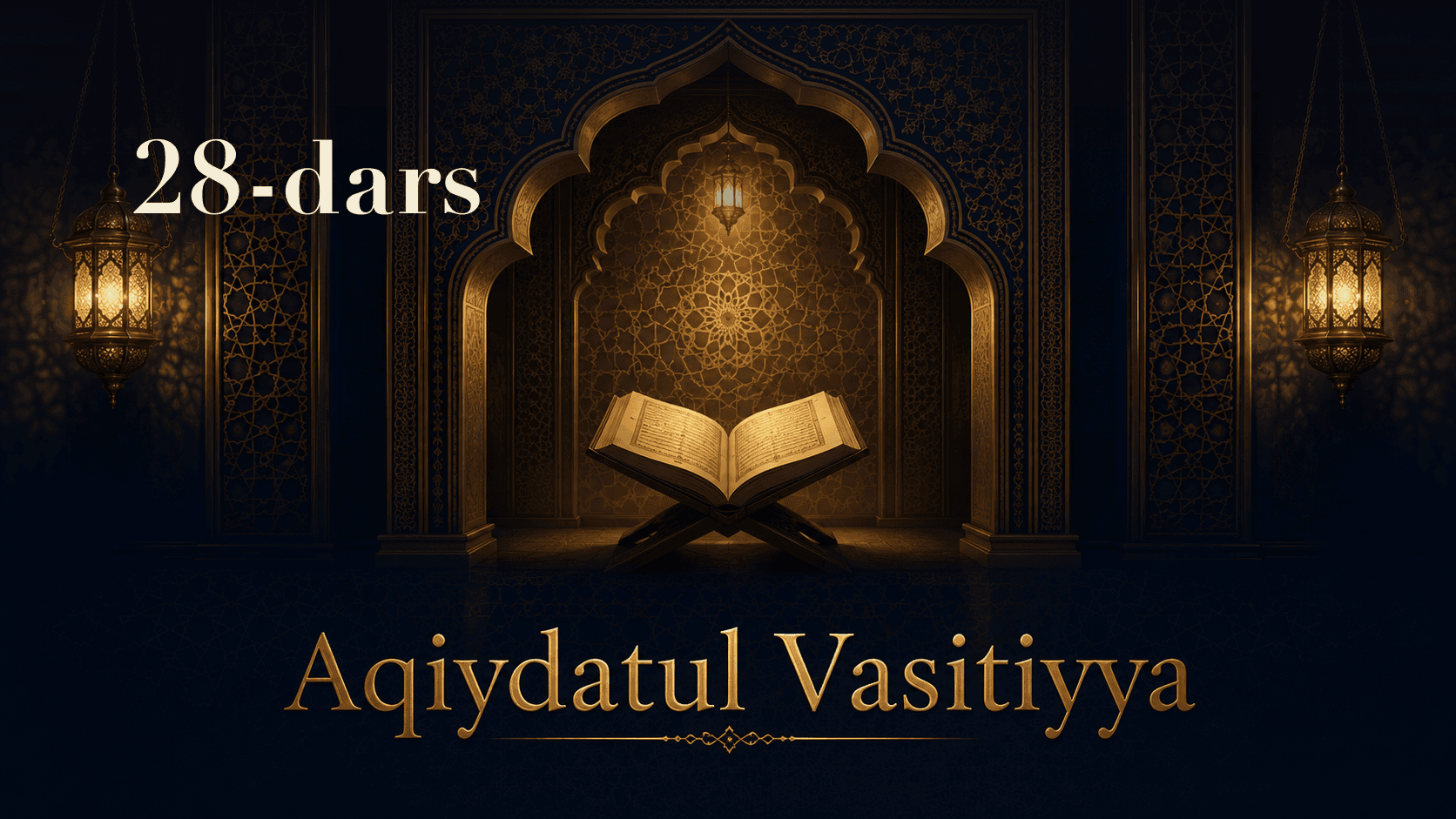 Aqiydatul Vasitiyya 28-dars