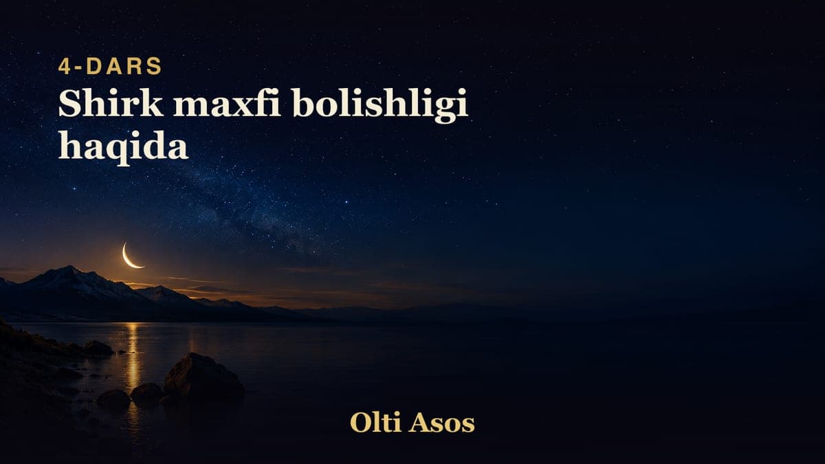 04 Shirk maxfi bolishligi haqida