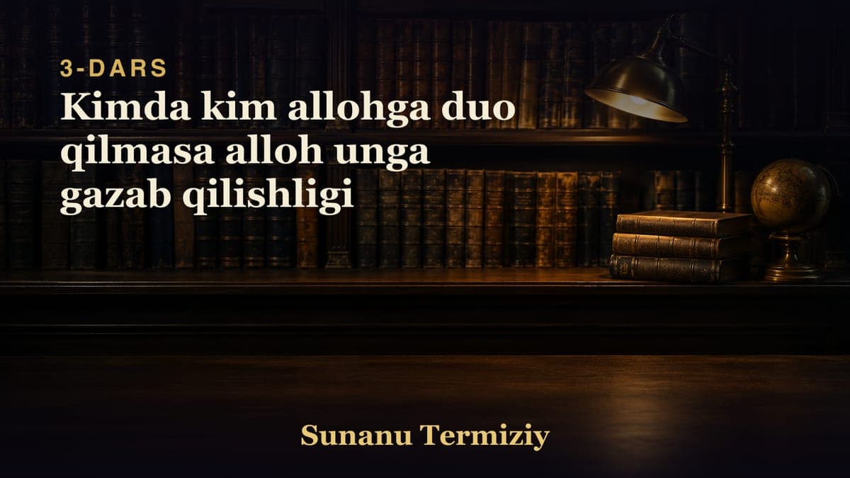003 Kimda kim allohga duo qilmasa alloh unga gazab qilishligi