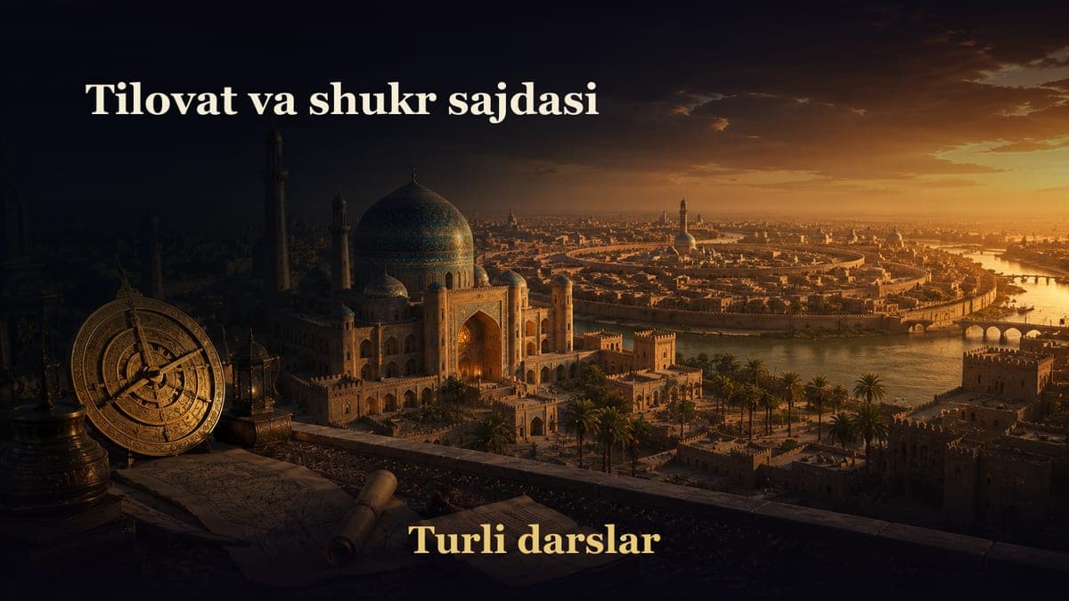 30-dars. Namoz kitobi 6-bob 5-6-masalalar: Tilovat va shukr sajdasi