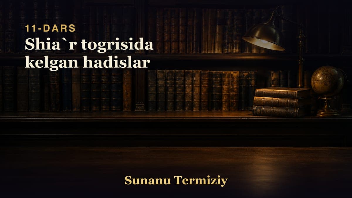 11 Shia`r togrisida kelgan hadislar