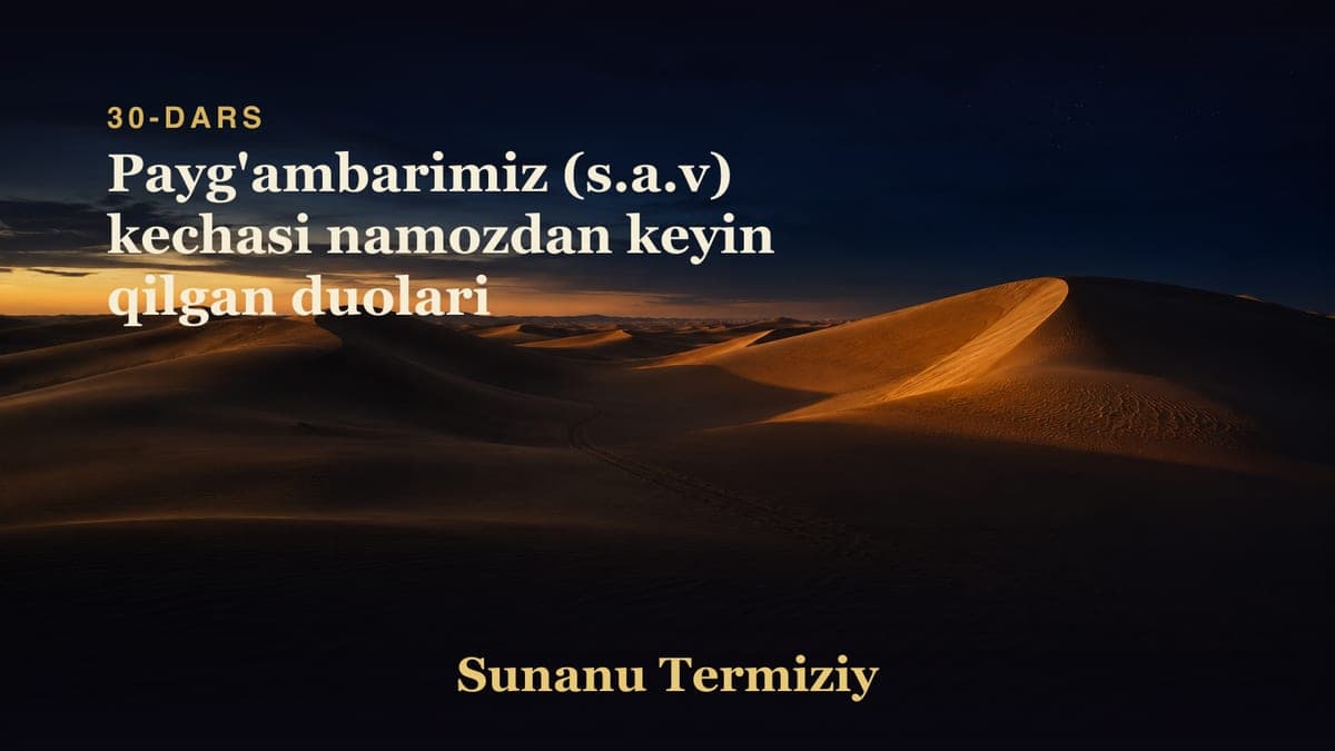 030 Payg'ambarimiz (s.a.v) kechasi namozdan keyin qilgan duolari