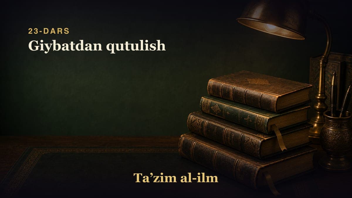 23-dars: Giybatdan qutulish
