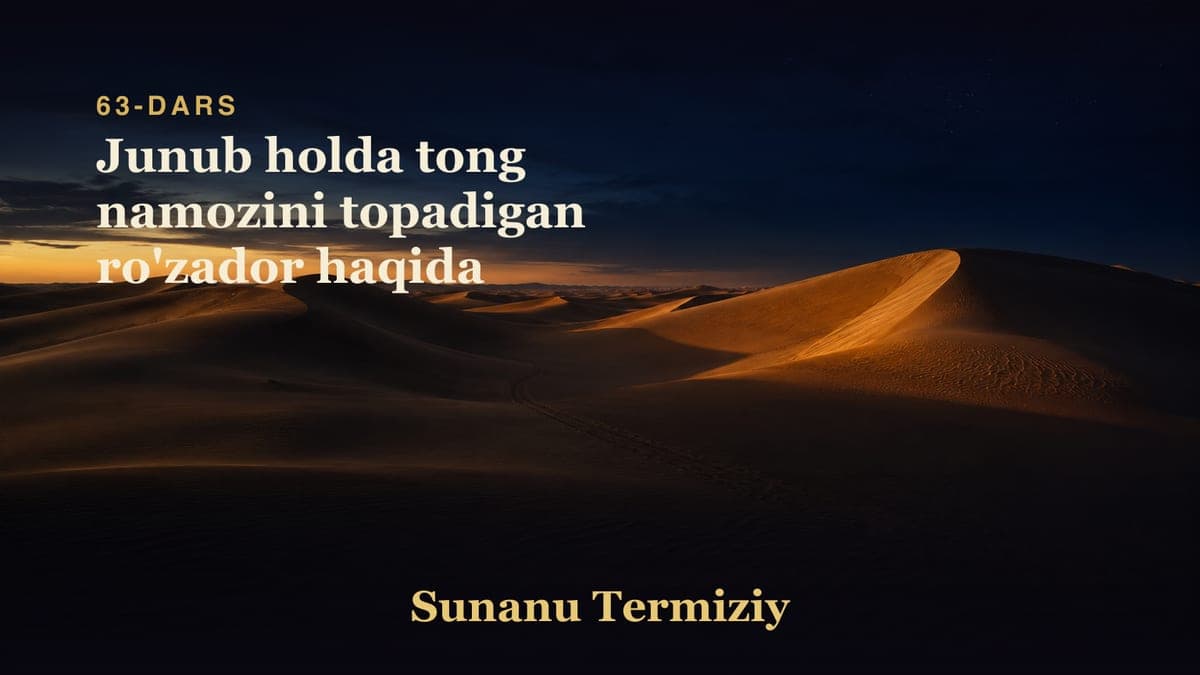 63 Junub holda tong namozini topadigan ro'zador haqida
