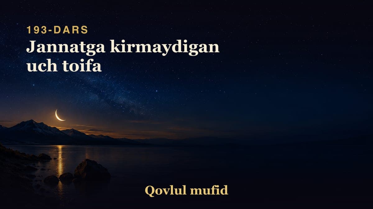 193 Jannatga kirmaydigan uch toifa