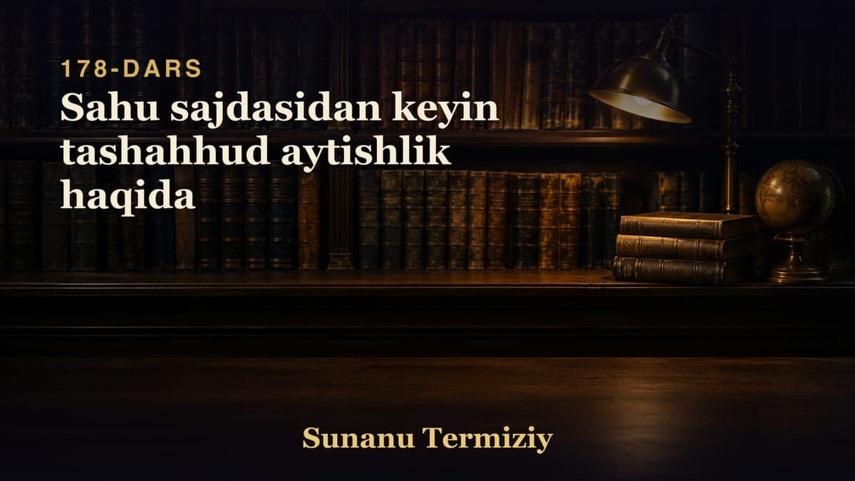 178 Sahu sajdasidan keyin tashahhud aytishlik haqida
