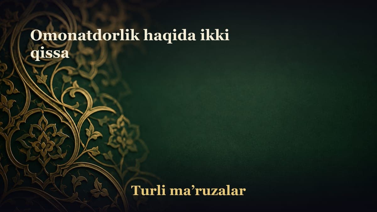 Omonatdorlik haqida ikki qissa