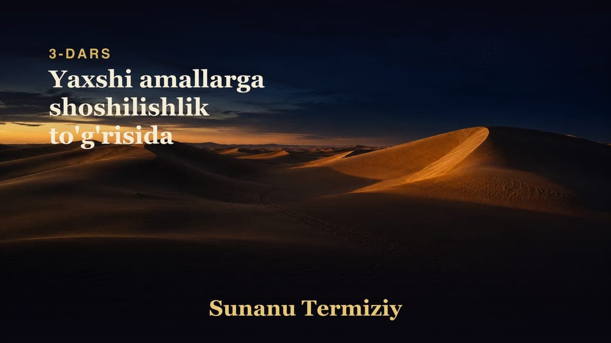 03 Yaxshi amallarga shoshilishlik to'g'risida