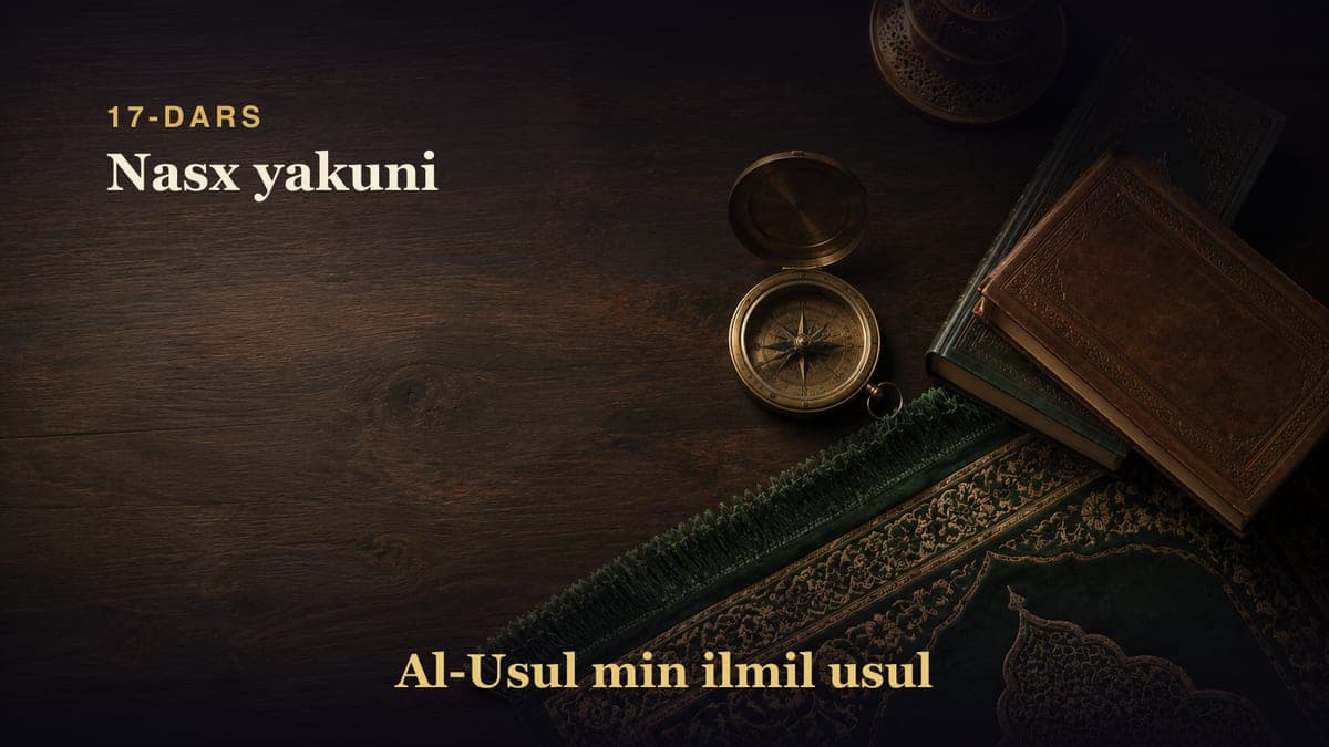 17-dars: Nasx yakuni