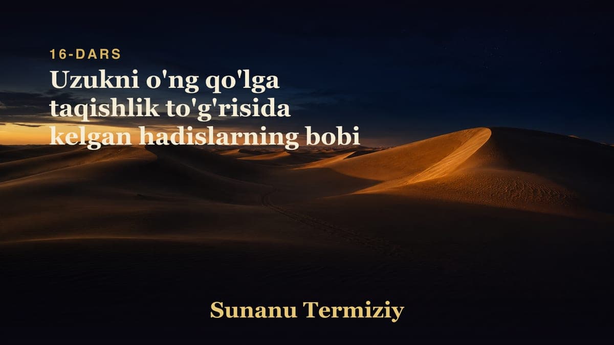 16 Uzukni o'ng qo'lga taqishlik to'g'risida kelgan hadislarning bobi