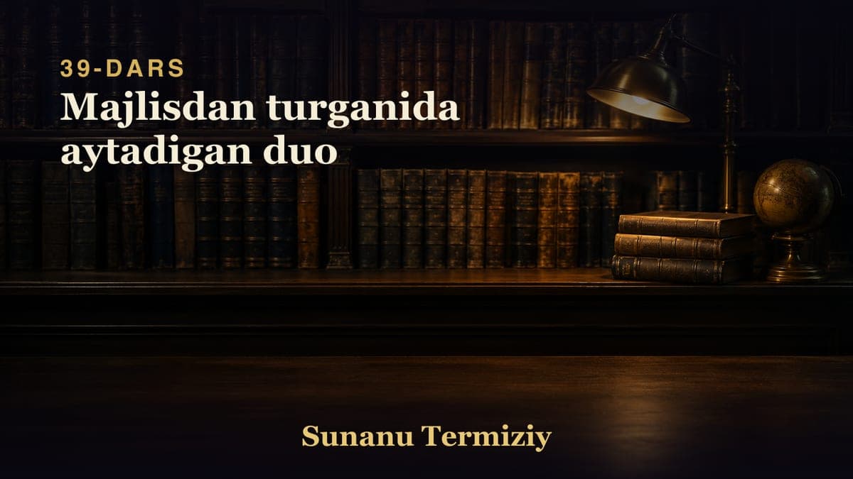 039 Majlisdan turganida aytadigan duo