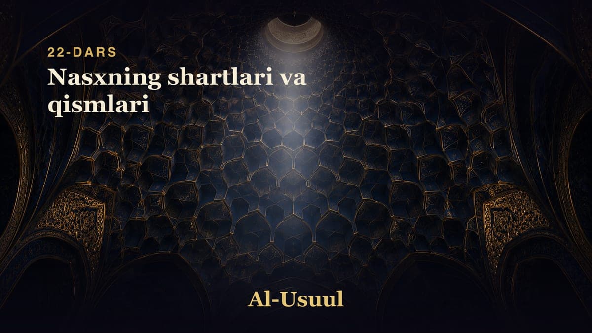22 Nasxning shartlari va qismlari