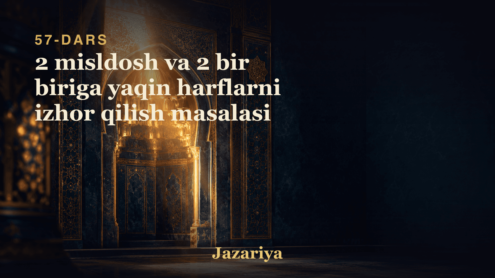 57 2 misldosh va 2 bir biriga yaqin harflarni izhor qilish masalasi