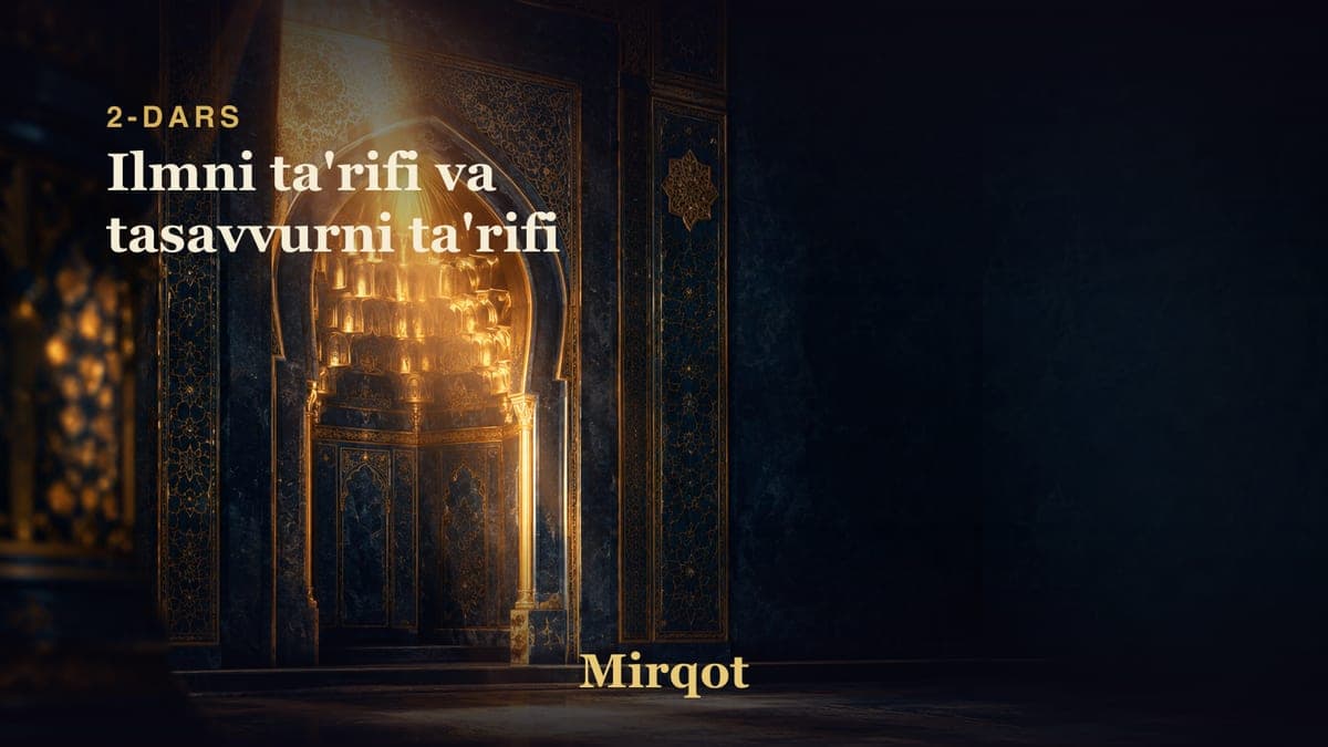 02 Ilmni ta'rifi va tasavvurni ta'rifi
